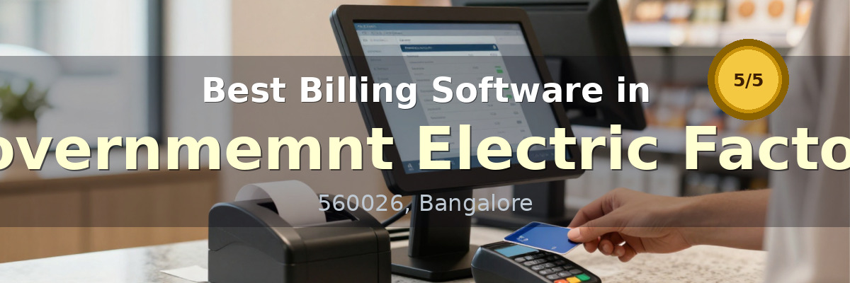 Billing Software in Governmemnt Electric Factory Bangalore - Wondersoft