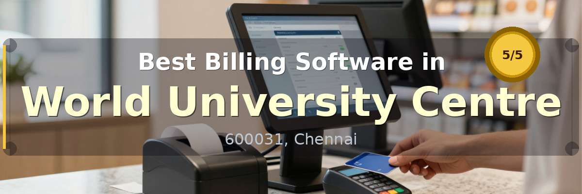 Billing Software in World University Centre Chennai - Wondersoft