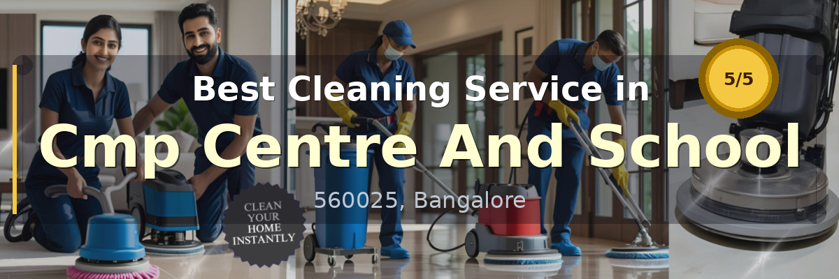 Cleaning Service in Cmp Centre And School Bangalore - Deepcare