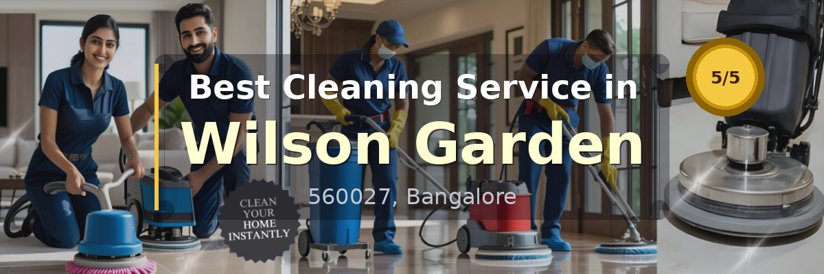 Cleaning Service in Wilson Garden Bangalore - Deepcare