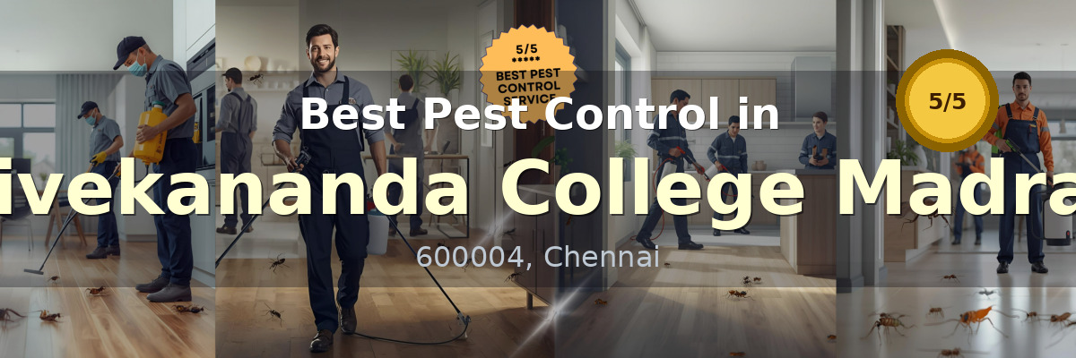 Pest Control in Vivekananda College Madras Chennai - Vijay Pest Control