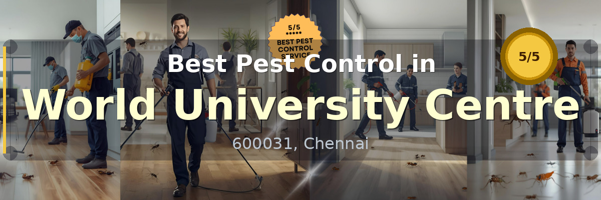 Pest Control in World University Centre Chennai - Vijay Pest Control