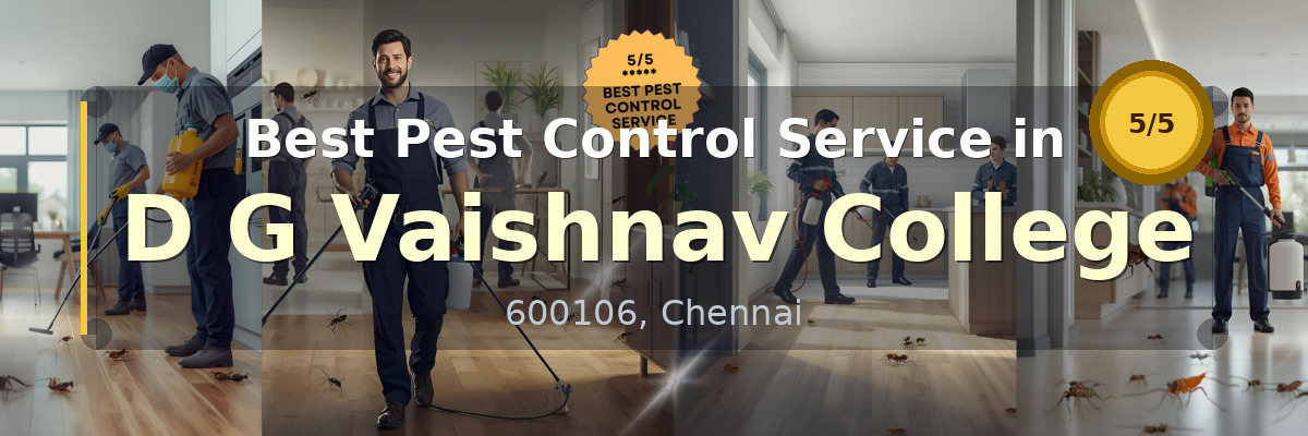 Pest Control Service in D G Vaishnav College Chennai - Vijay Pest Control