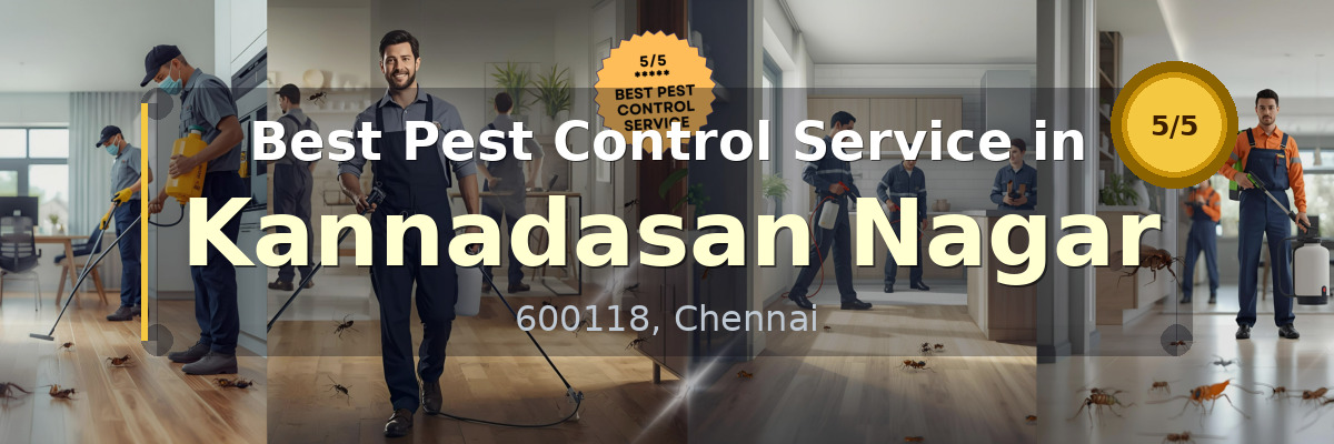 Pest Control Service in Kannadasan Nagar Chennai - Vijay Pest Control