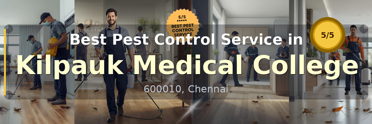 Pest Control Service in Kilpauk Medical College Chennai - Vijay Pest Control