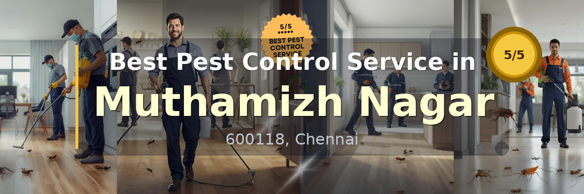 Pest Control Service in Muthamizh Nagar Chennai - Vijay Pest Control