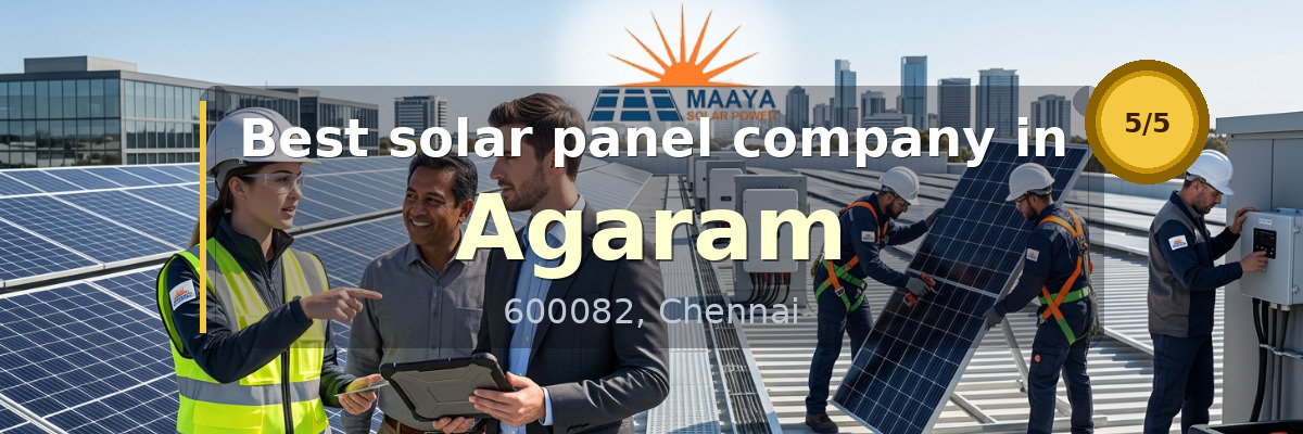 solar panel company in Agaram Chennai - Maaya Solar Power Tech