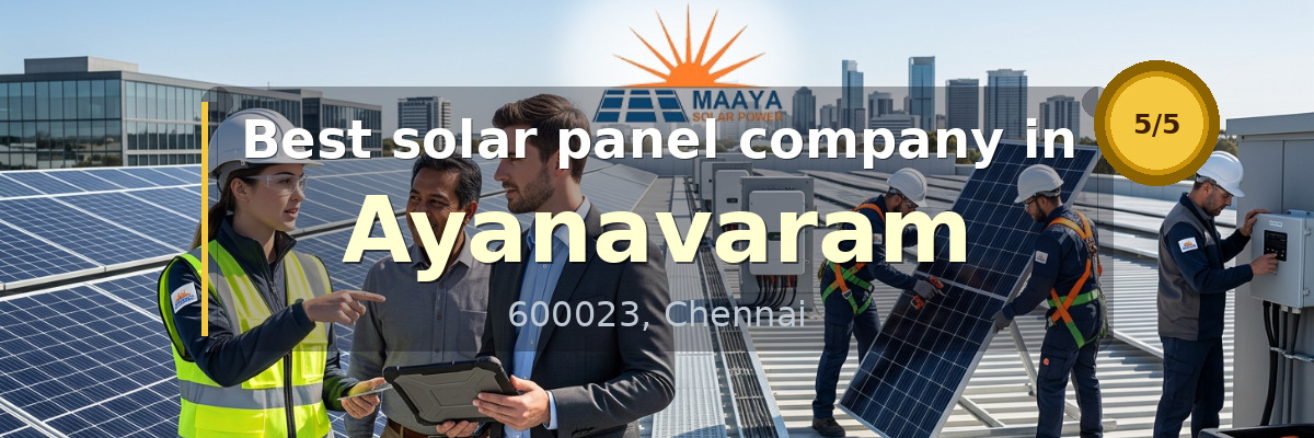solar panel company in Ayanavaram Chennai - Maaya Solar Power Tech