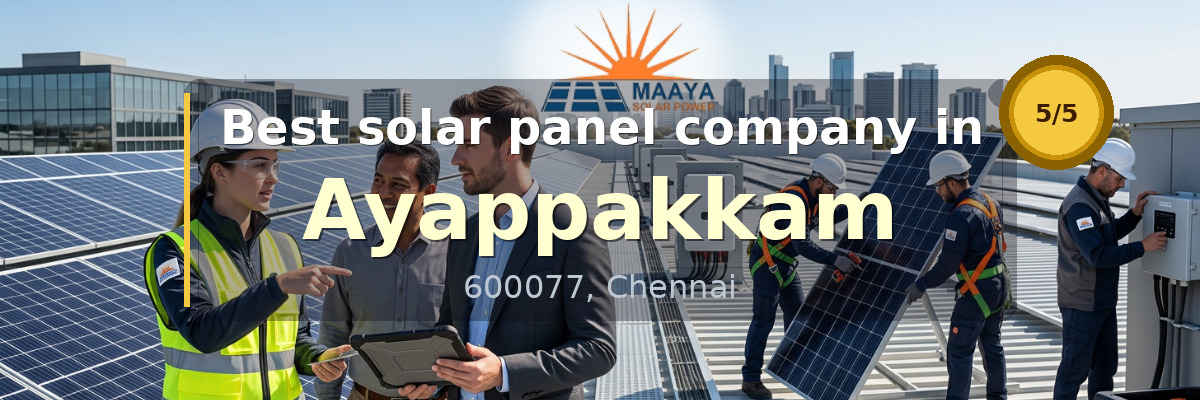 solar panel company in Ayappakkam Chennai - Maaya Solar Power Tech
