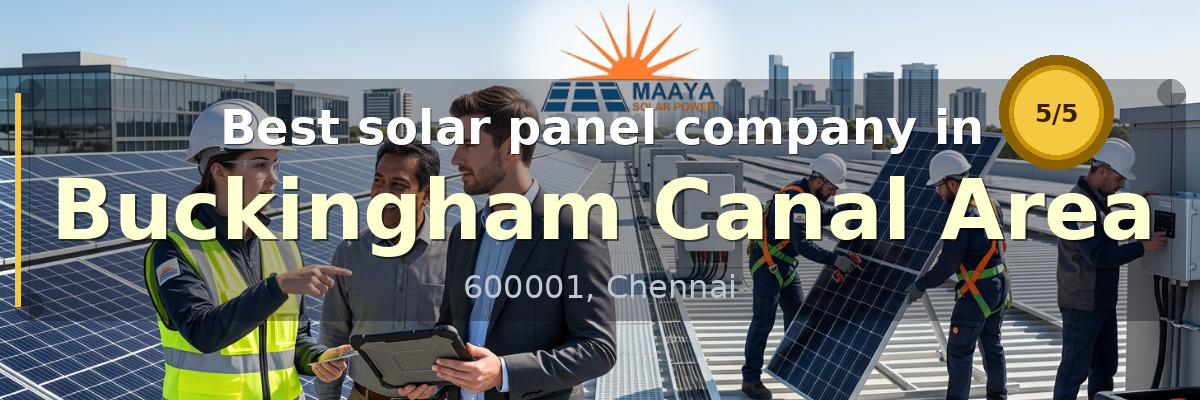 solar panel company in Buckingham Canal Area Chennai - Maaya Solar Power Tech