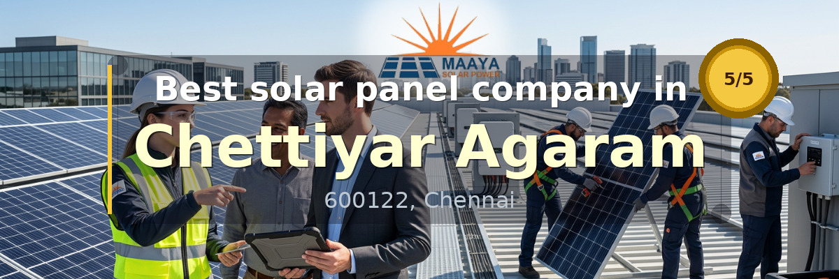 solar panel company in Chettiyar Agaram Chennai - Maaya Solar Power Tech