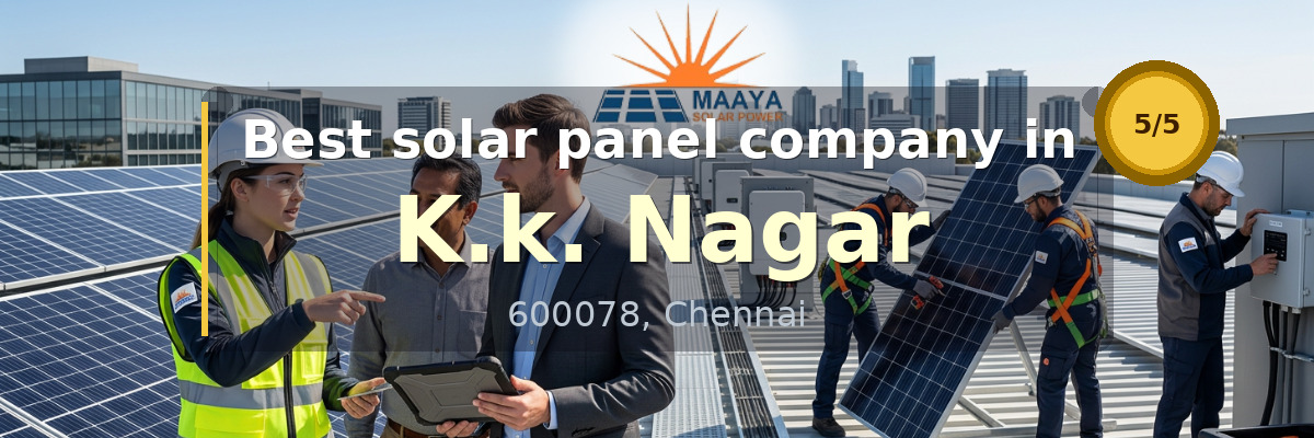 solar panel company in K.k. Nagar Chennai - Maaya Solar Power Tech