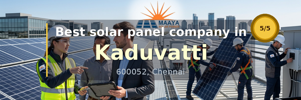 solar panel company in Kaduvatti Chennai - Maaya Solar Power Tech