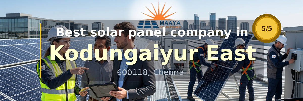 solar panel company in Kodungaiyur East Chennai - Maaya Solar Power Tech