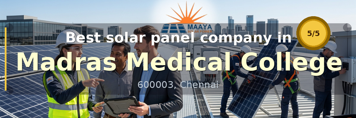 solar panel company in Madras Medical College Chennai - Maaya Solar Power Tech