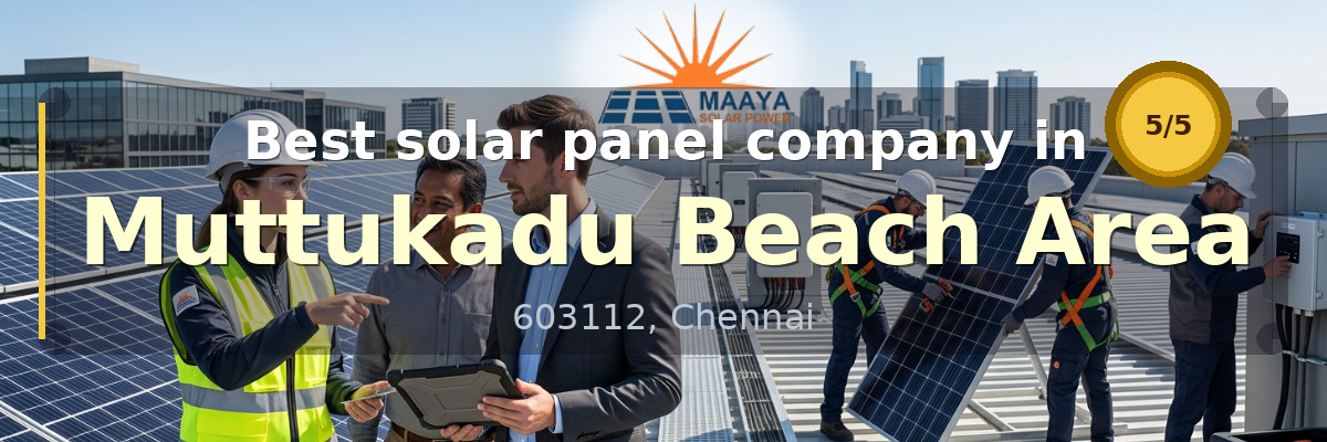 solar panel company in Muttukadu Beach Area Chennai - Maaya Solar Power Tech
