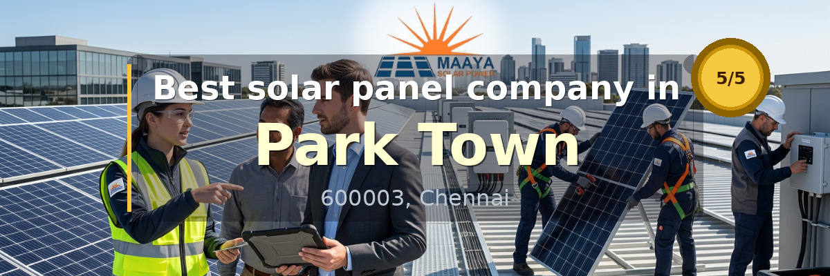 solar panel company in Park Town Chennai - Maaya Solar Power Tech