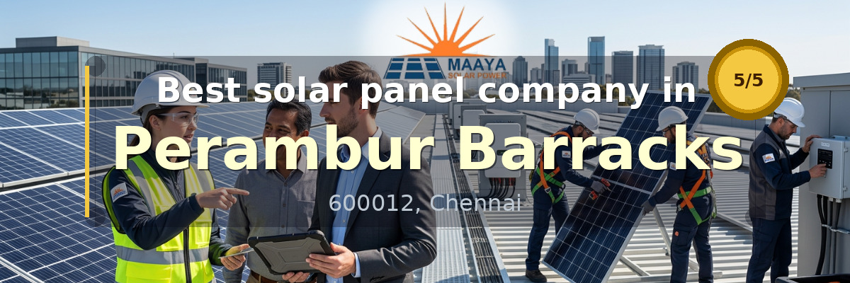 solar panel company in Perambur Barracks Chennai - Maaya Solar Power Tech