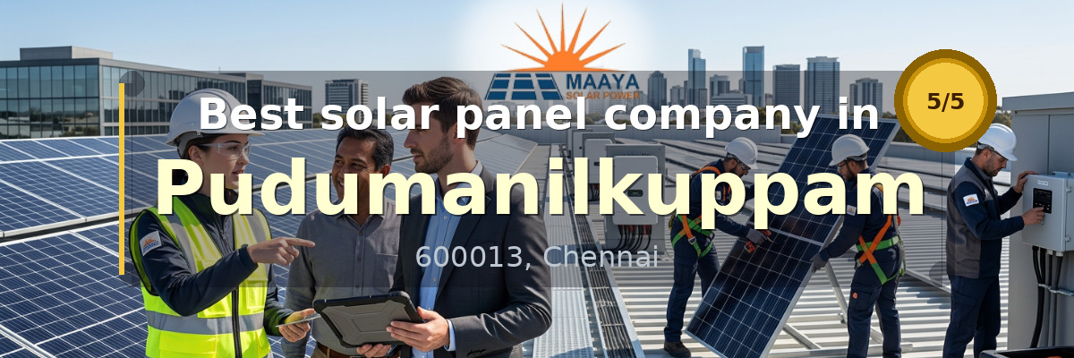 solar panel company in Pudumanilkuppam Chennai - Maaya Solar Power Tech