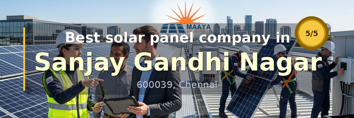 solar panel company in Sanjay Gandhi Nagar Chennai - Maaya Solar Power Tech