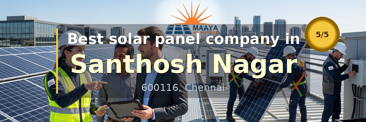 solar panel company in Santhosh Nagar Chennai - Maaya Solar Power Tech