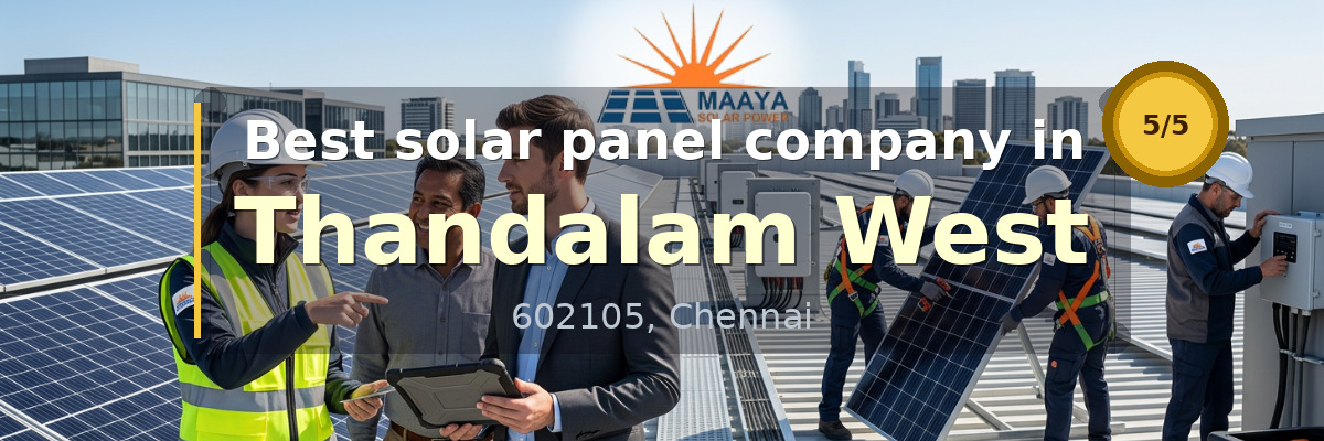 solar panel company in Thandalam West Chennai - Maaya Solar Power Tech