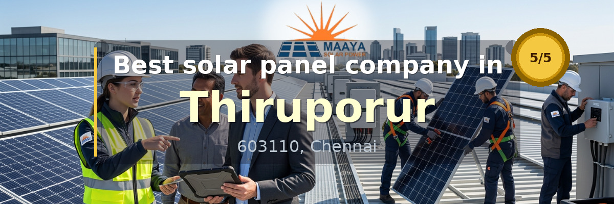 solar panel company in Thiruporur Chennai - Maaya Solar Power Tech