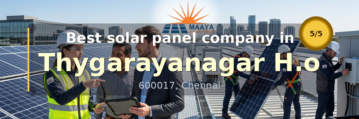 solar panel company in Thygarayanagar H.o Chennai - Maaya Solar Power Tech