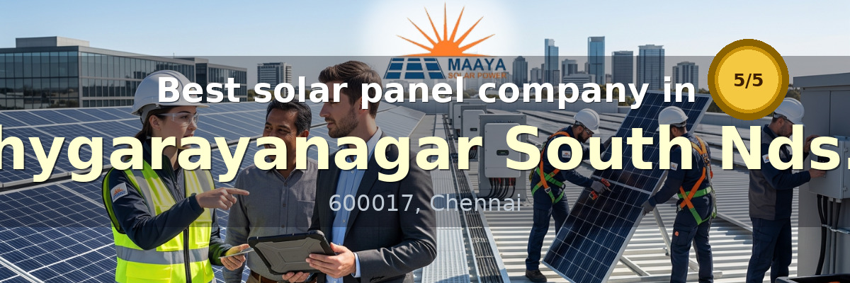 solar panel company in Thygarayanagar South Nds.o Chennai - Maaya Solar Power Tech