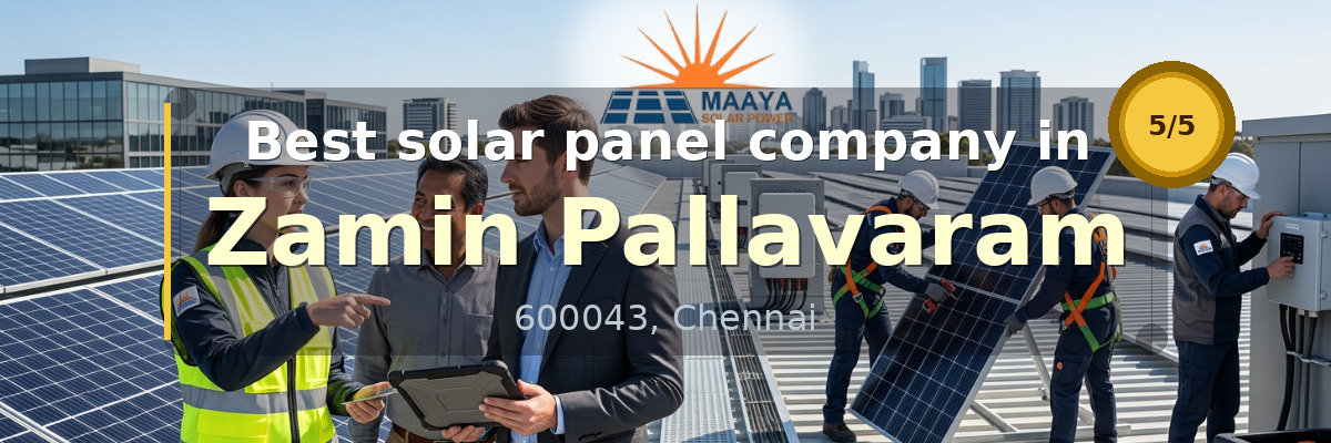solar panel company in Zamin Pallavaram Chennai - Maaya Solar Power Tech