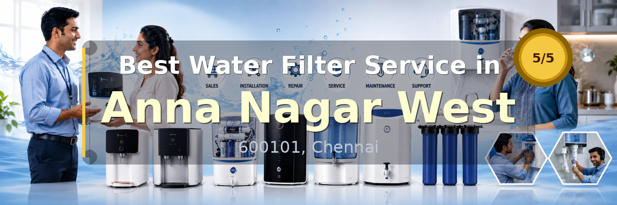 Water Filter Service in Anna Nagar West Chennai - Nivedhan Aqua Cure Systems