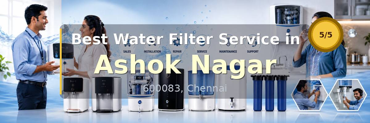 Water Filter Service in Ashok Nagar Chennai - Nivedhan Aqua Cure Systems