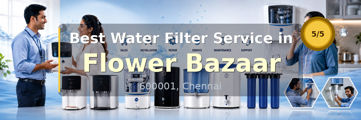 Water Filter Service in Flower Bazaar Chennai - Nivedhan Aqua Cure Systems