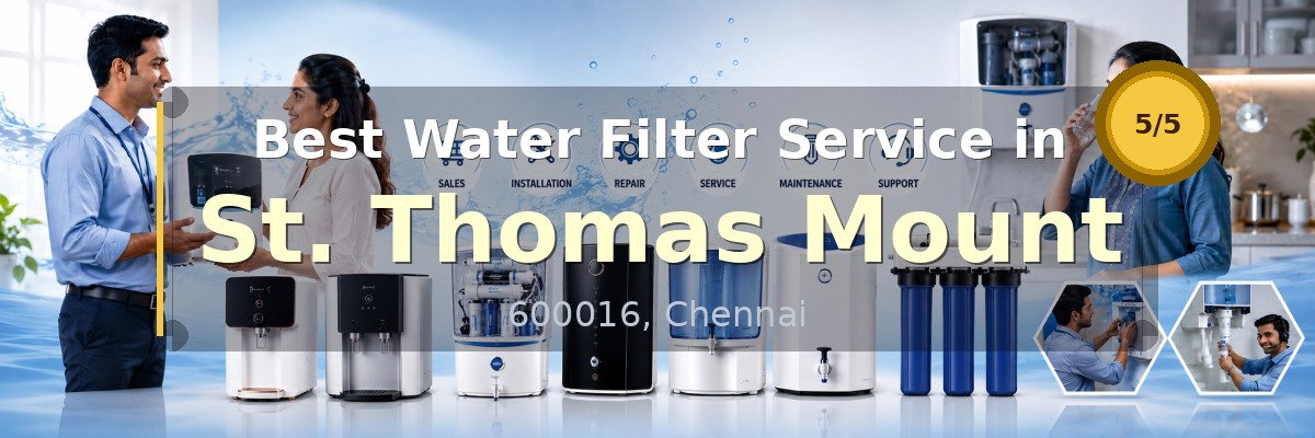 Water Filter Service in St. Thomas Mount Chennai - Nivedhan Aqua Cure Systems