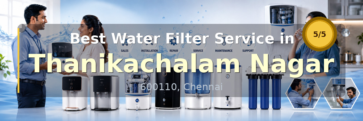 Water Filter Service in Thanikachalam Nagar Chennai - Nivedhan Aqua Cure Systems