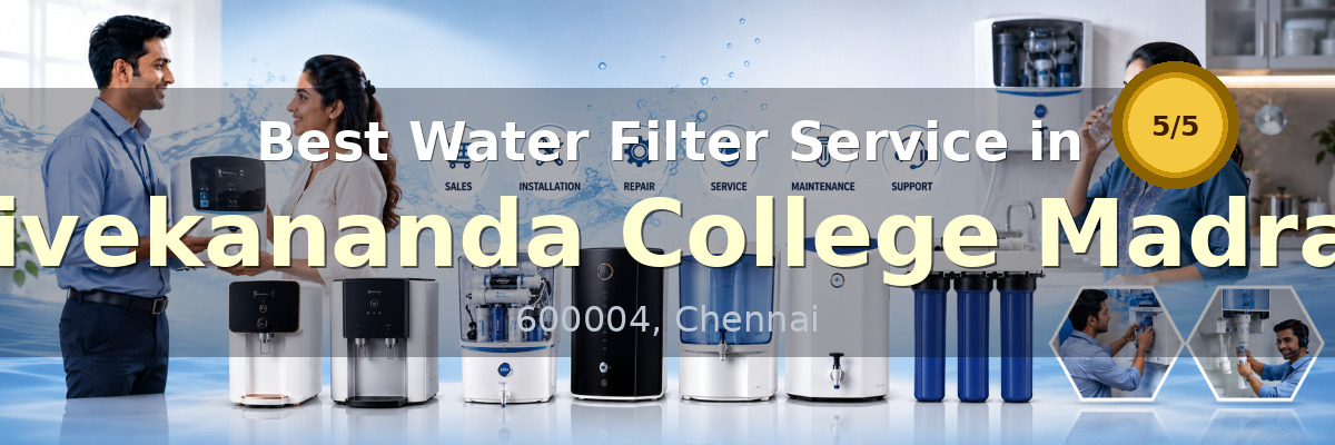 Water Filter Service in Vivekananda College Madras Chennai - Nivedhan Aqua Cure Systems